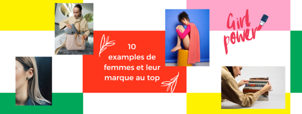 10 exemples de femmes et leur marque au top